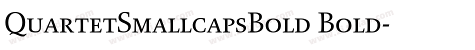 QuartetSmallcapsBold Bold字体转换